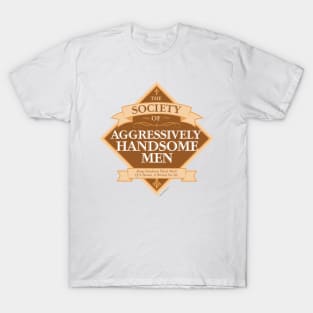 Society of Aggressively Handsome Men T-Shirt